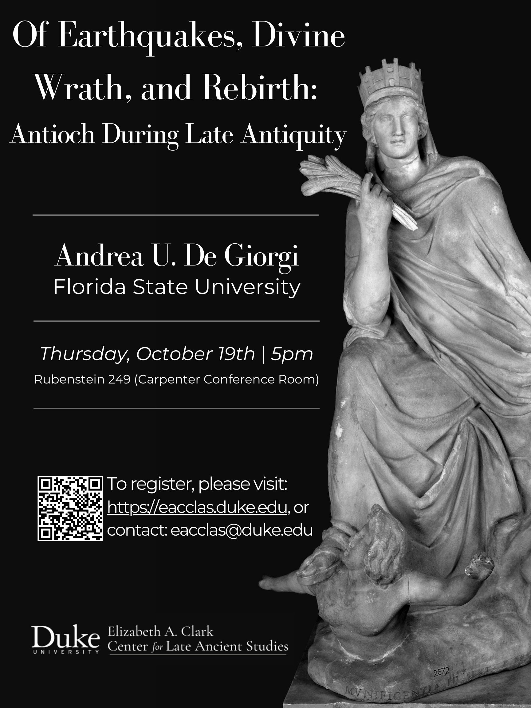 Lecture poster for Andrea U. De Giorgi. Lecture is entitled, "Of Earthquakes, Divine Warth, and Rebirth: Antioch During Late Antiquity. It will take place on Thursday, October 19th at 5pm at Duke University.